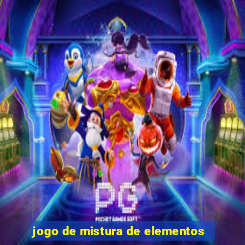 jogo de mistura de elementos